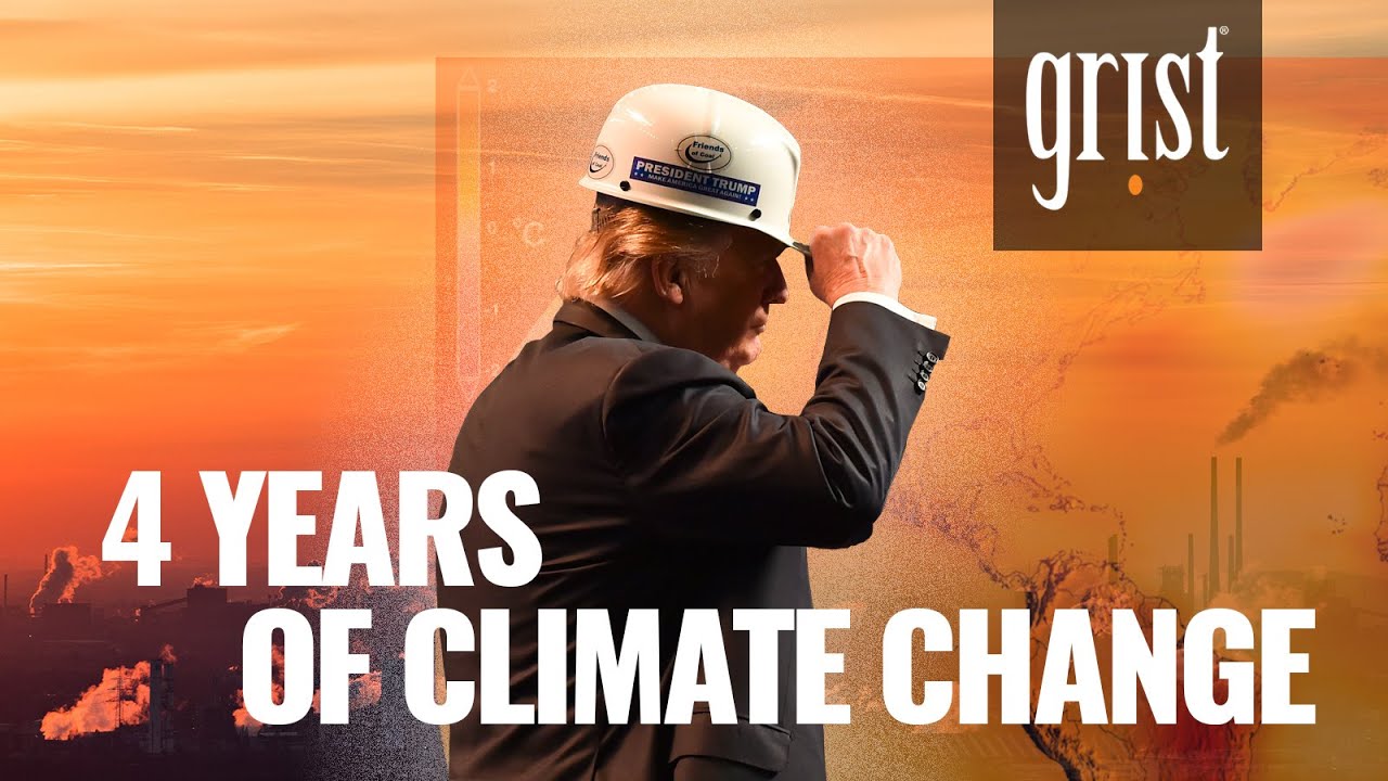 4 years of Trump and climate change, in 8 minutes