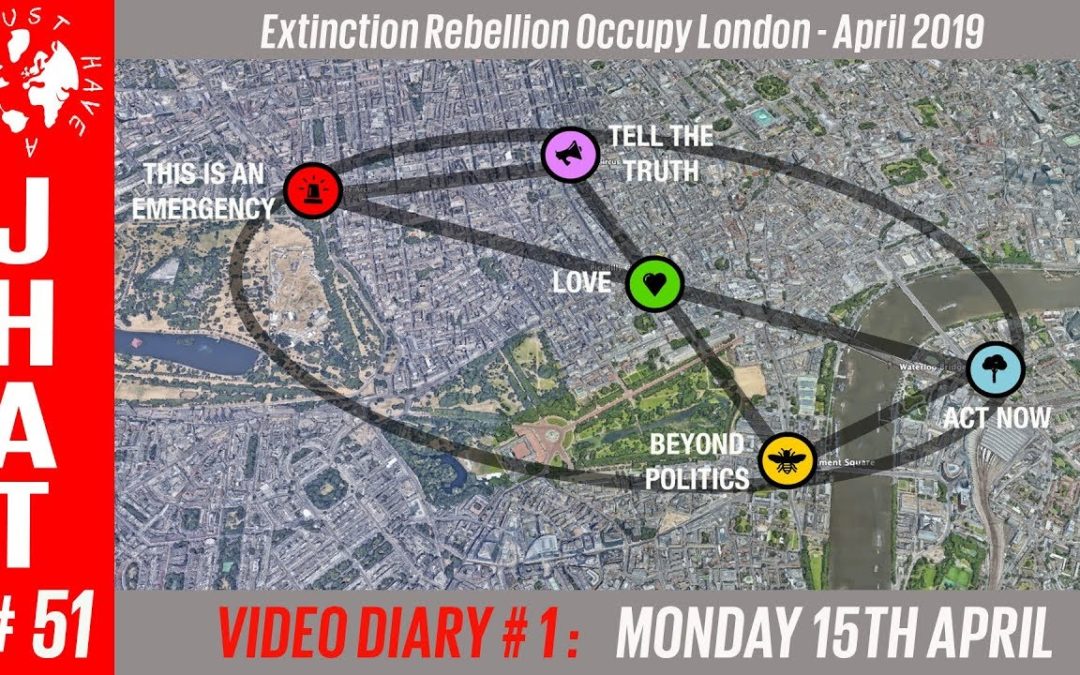 Extinction Rebellion Occupy London : VIDEO DIARY 1 OF 4