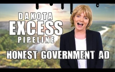 Honest Government Advert – Dakota Access Pipeline