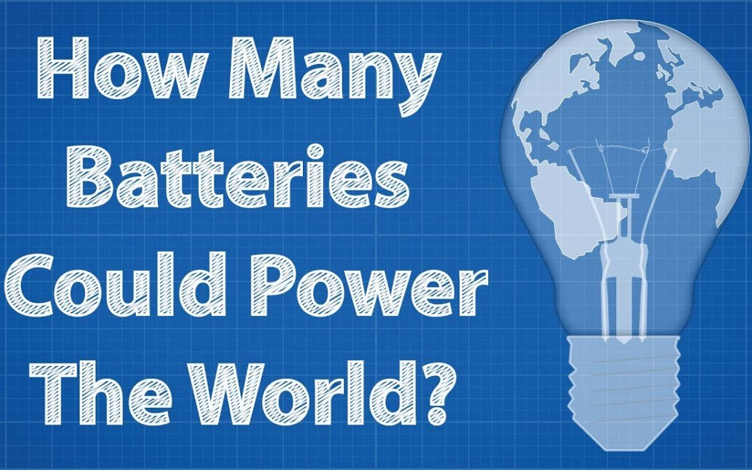 How Many Batteries Could Power The World?
