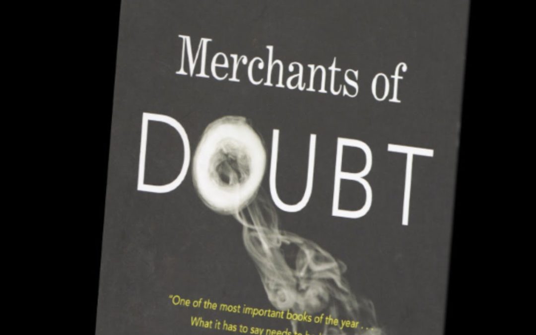 Merchants of Doubt: What Climate Deniers Learned from Big Tobacco