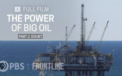 The Power of Big Oil Part Two: Doubt
