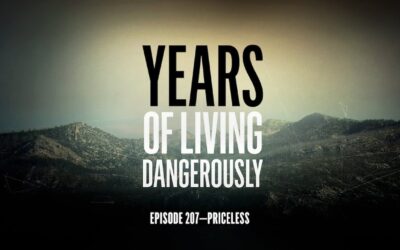 Years of Living Dangerously – EPISODE 207: Priceless